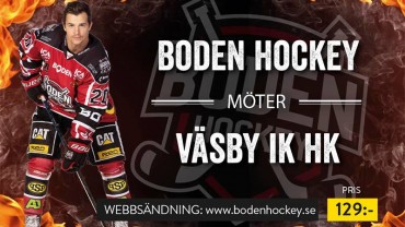 Webbsändning: Boden Hockey vs. Väsby IK HK